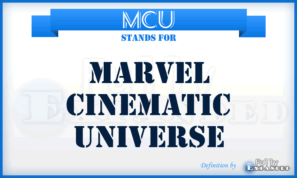 MCU - Marvel Cinematic Universe