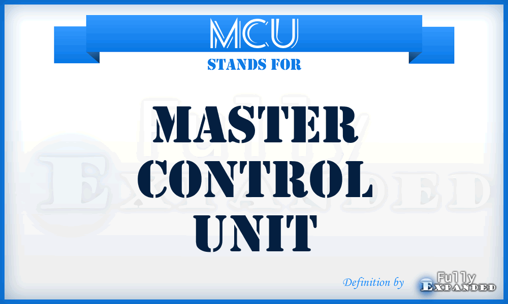 MCU - master control unit