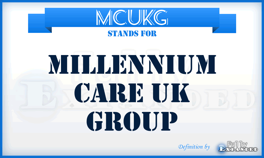 MCUKG - Millennium Care UK Group