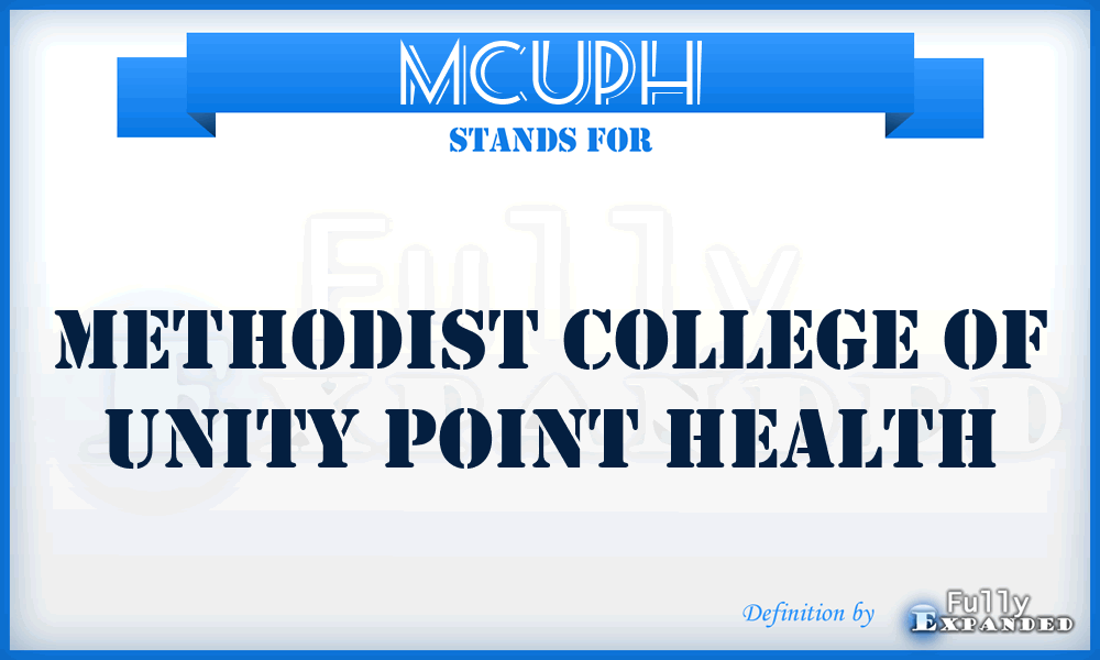 MCUPH - Methodist College of Unity Point Health