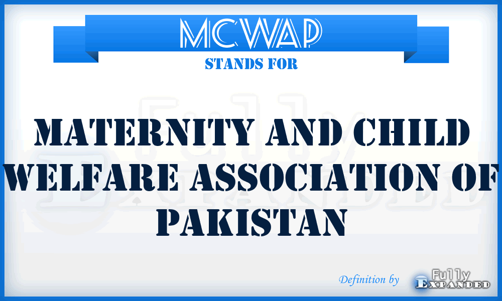 MCWAP - Maternity and Child Welfare Association of Pakistan