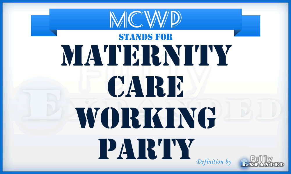 MCWP - Maternity Care Working Party
