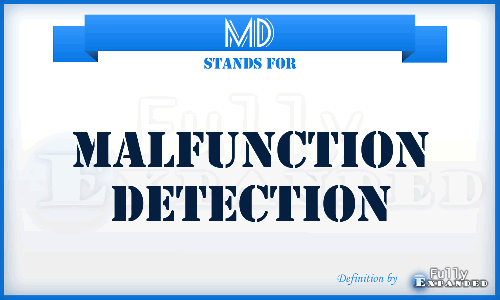 MD - Malfunction Detection