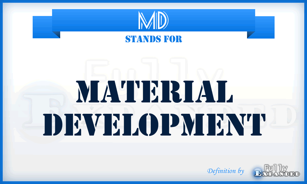 MD - Material Development