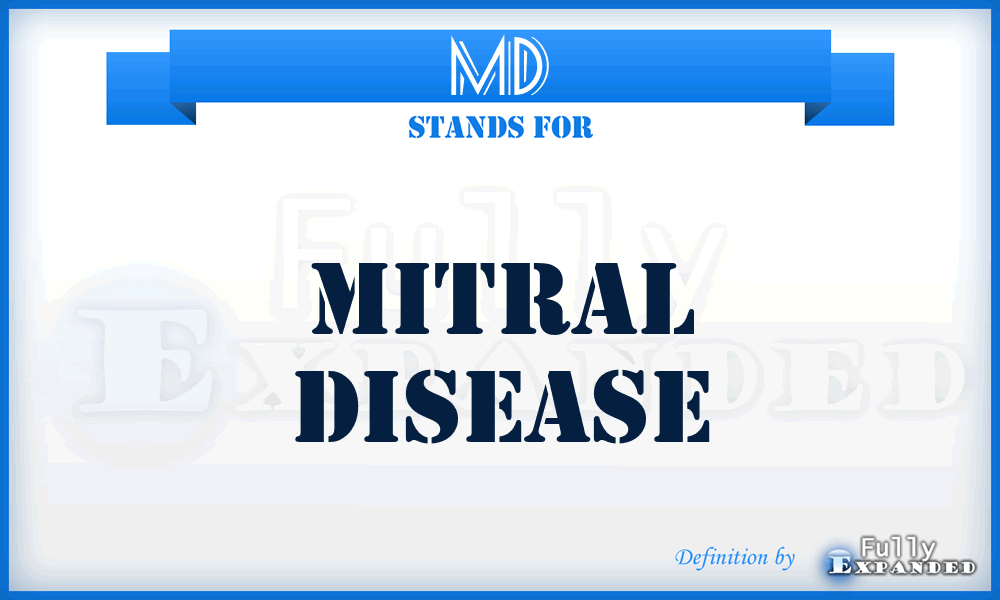 MD - Mitral Disease