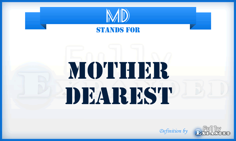 MD - Mother Dearest