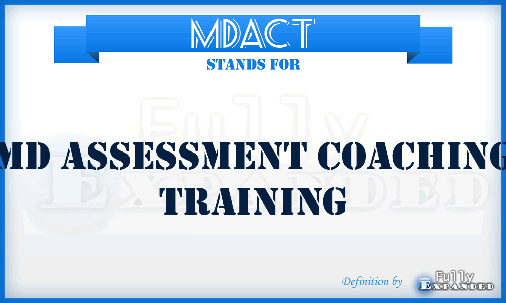 MDACT - MD Assessment Coaching Training