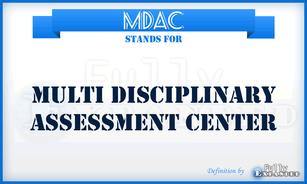 MDAC - Multi disciplinary Assessment Center