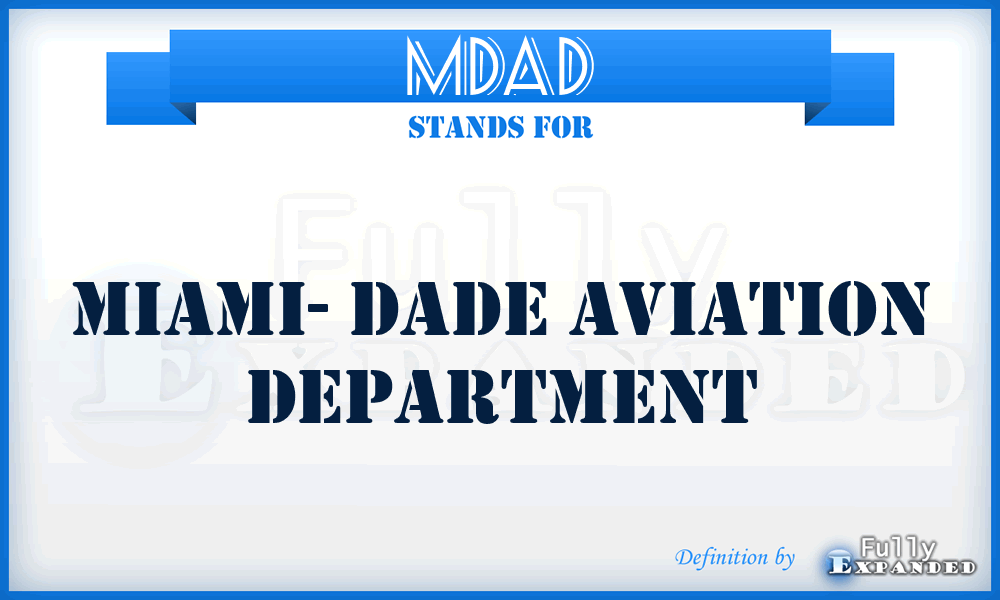 MDAD - Miami- Dade Aviation Department