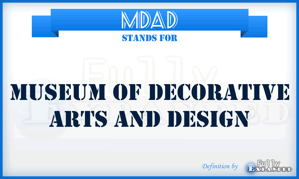 MDAD - Museum of Decorative Arts and Design