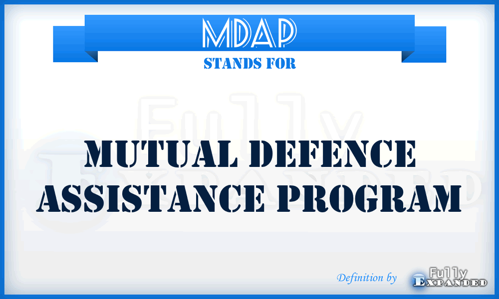 MDAP - Mutual Defence Assistance Program