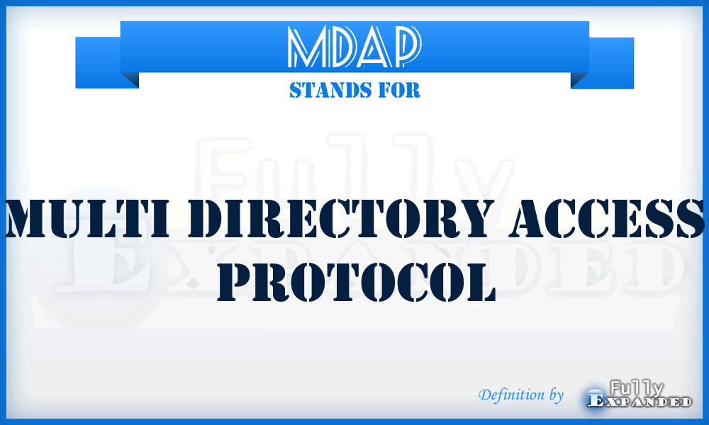 MDAP - Multi Directory Access Protocol