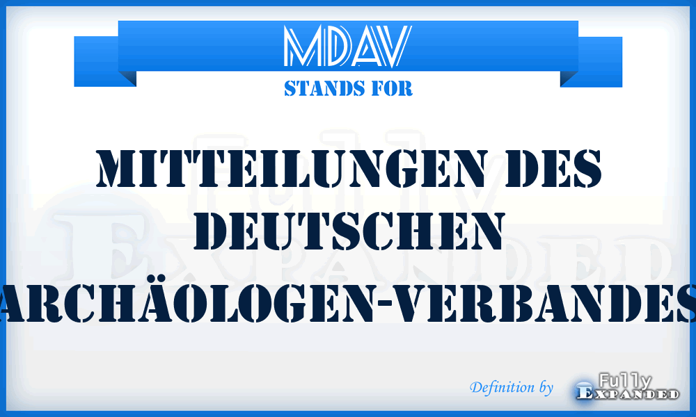 MDAV - Mitteilungen des Deutschen Archäologen-Verbandes