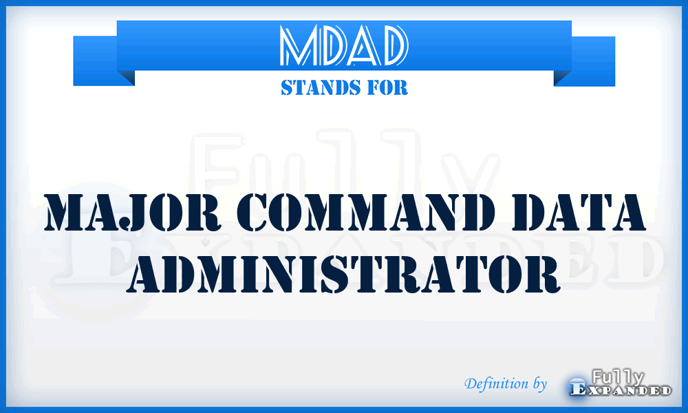 MDAd - major command data administrator