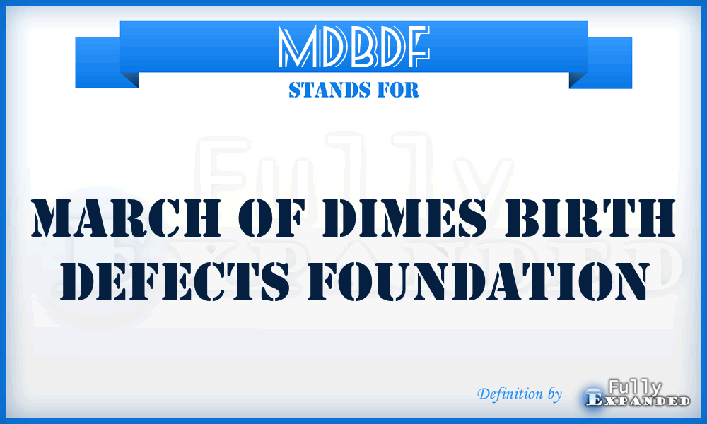 MDBDF - March of Dimes Birth Defects Foundation