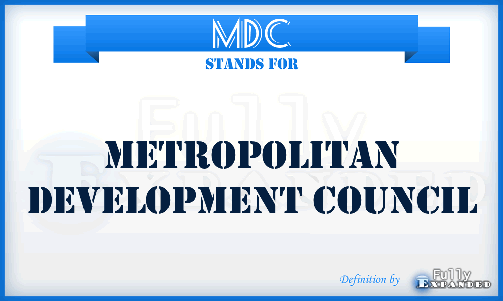 MDC - Metropolitan Development Council