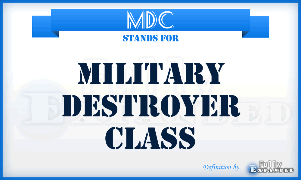 MDC - Military Destroyer Class