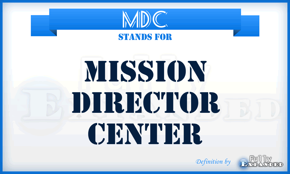MDC - Mission Director Center