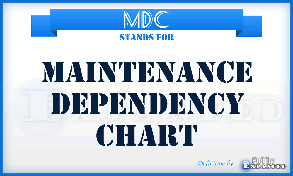 MDC - maintenance dependency chart