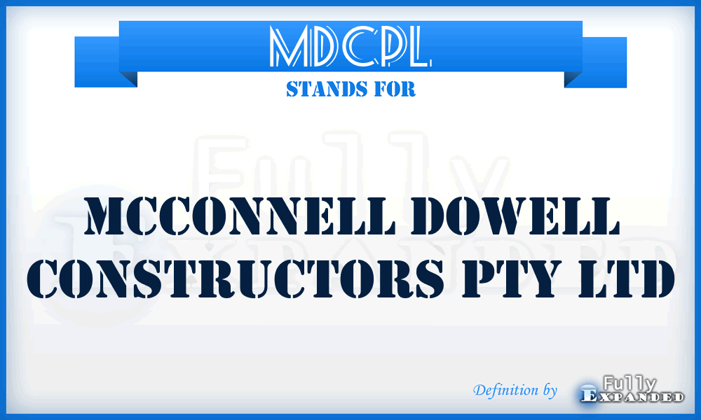 MDCPL - Mcconnell Dowell Constructors Pty Ltd