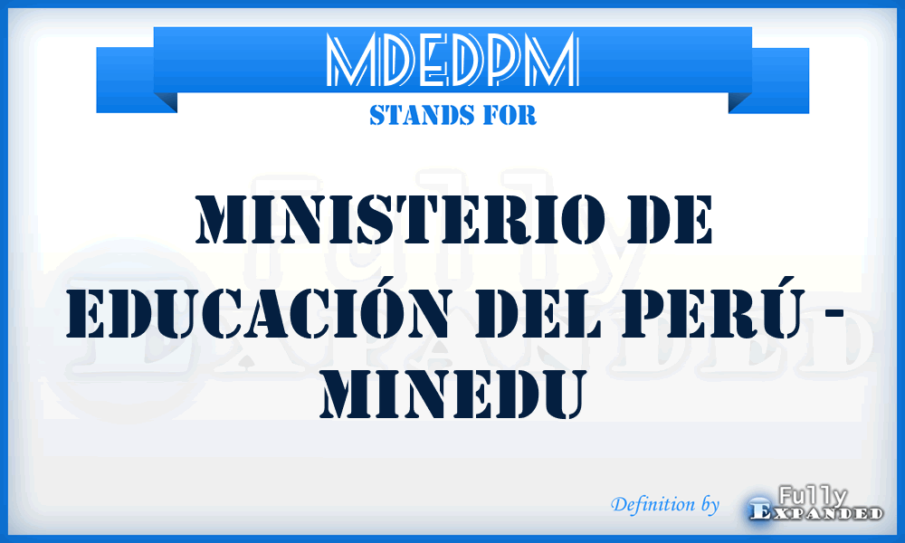 MDEDPM - Ministerio de Educación Del Perú - Minedu