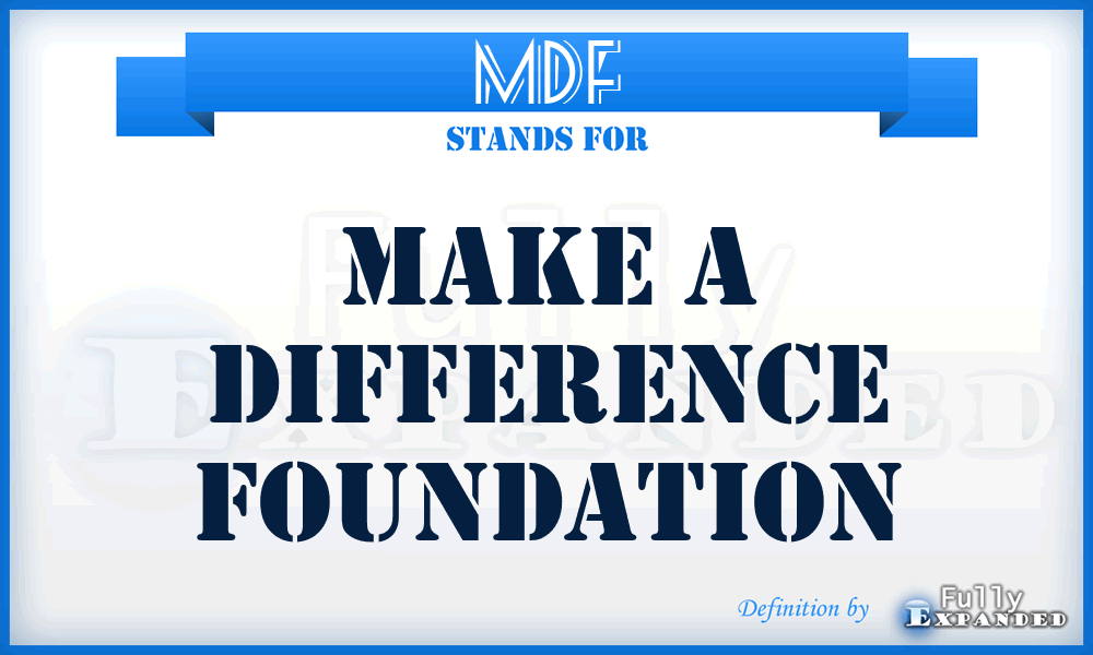 MDF - Make a Difference Foundation