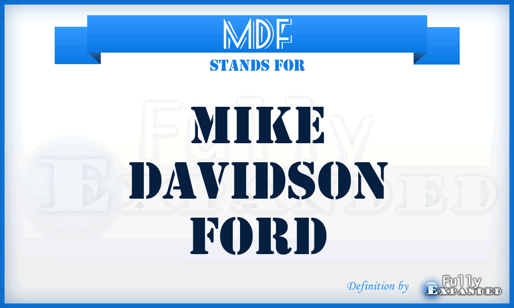 MDF - Mike Davidson Ford
