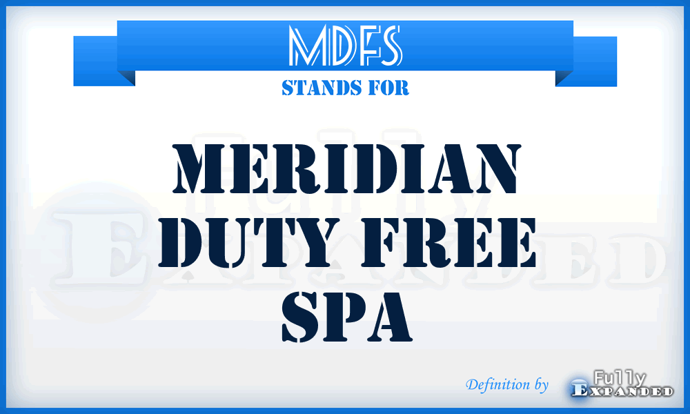 MDFS - Meridian Duty Free Spa