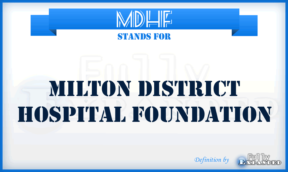 MDHF - Milton District Hospital Foundation