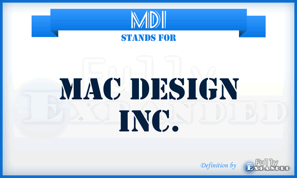 MDI - Mac Design Inc.