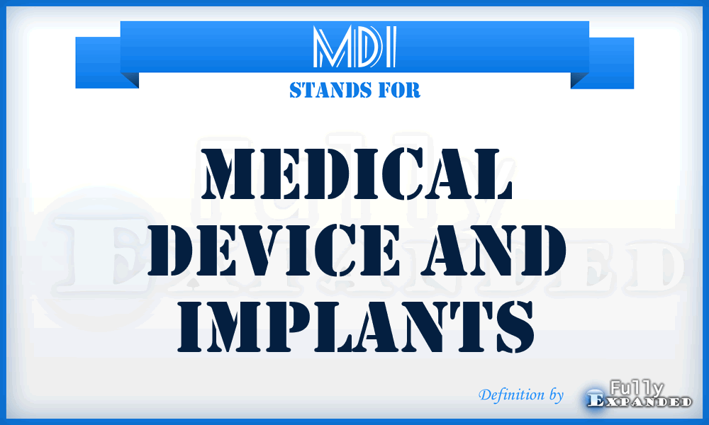 MDI - Medical Device and Implants
