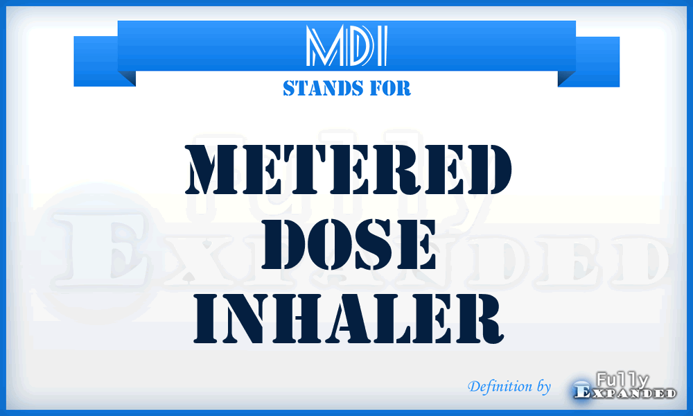 MDI - Metered Dose Inhaler