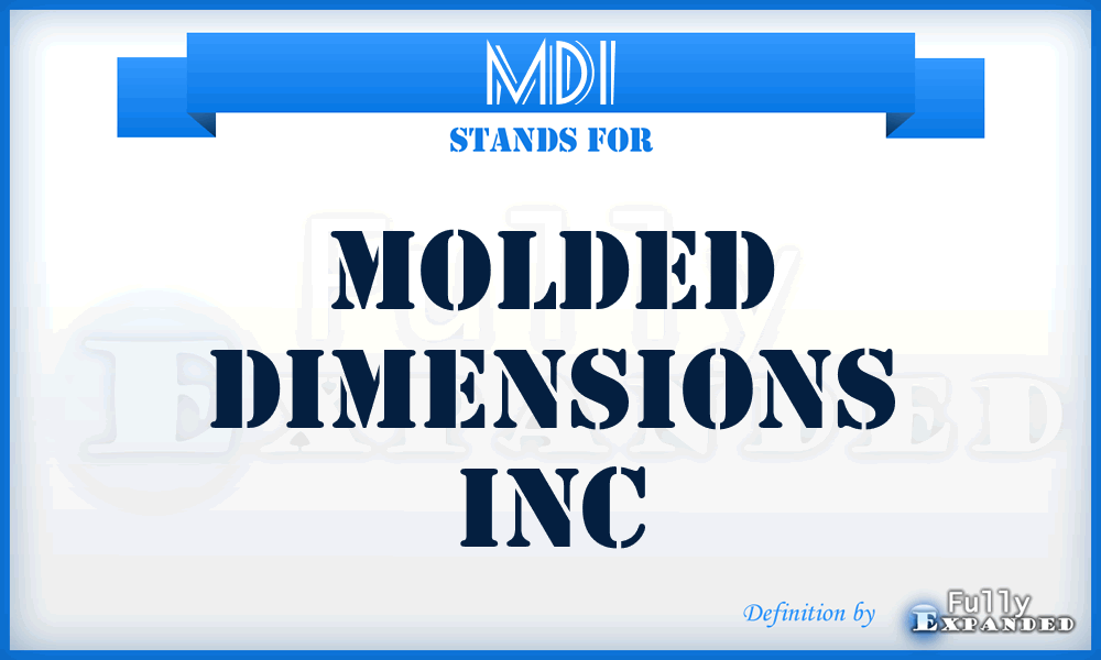MDI - Molded Dimensions Inc