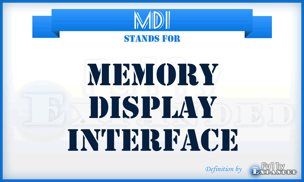 MDI - memory display interface