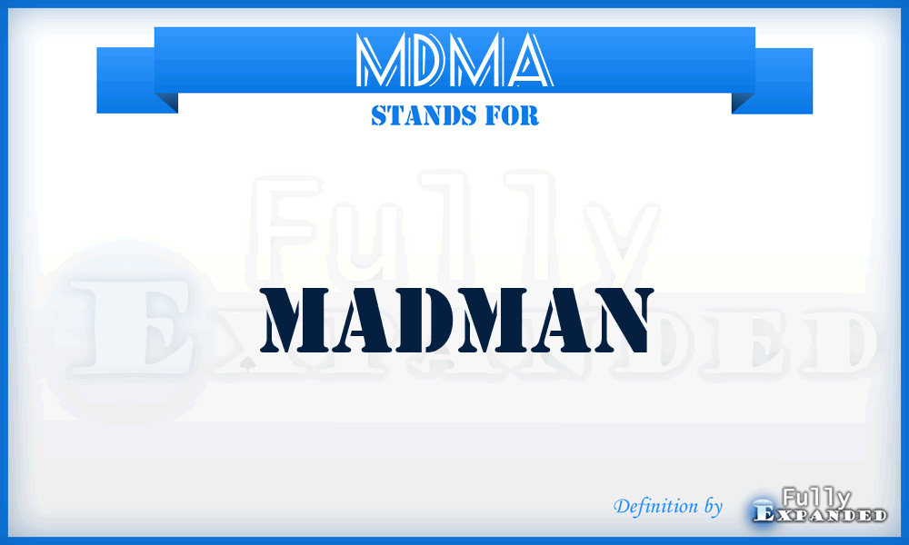 MDMA - MaDMAn