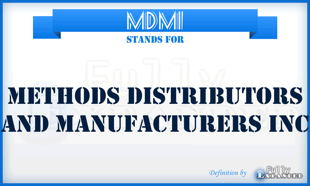 MDMI - Methods Distributors and Manufacturers Inc