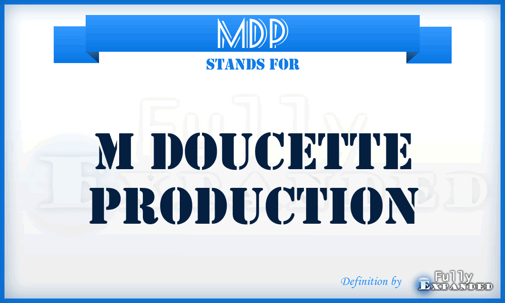 MDP - M Doucette Production