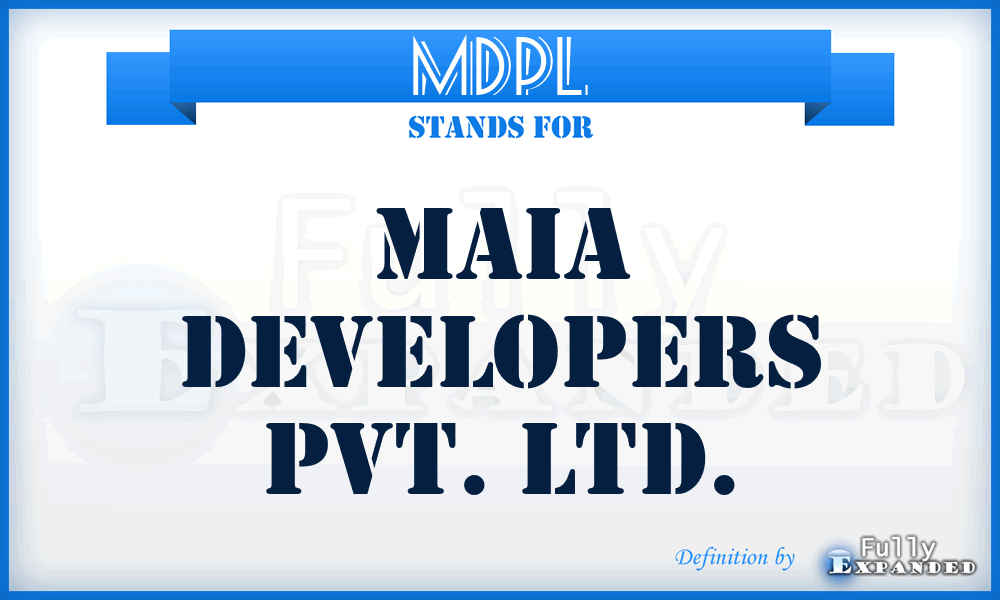 MDPL - Maia Developers Pvt. Ltd.