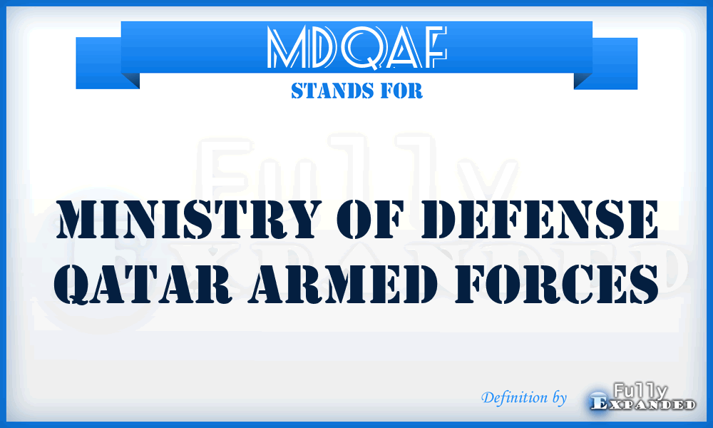 MDQAF - Ministry of Defense Qatar Armed Forces