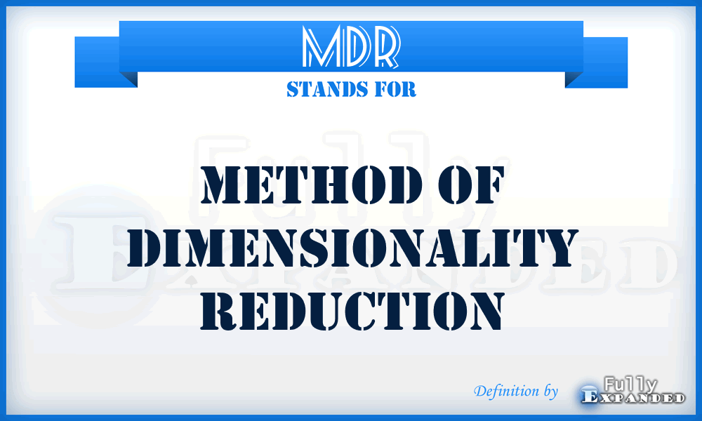 MDR - method of dimensionality reduction