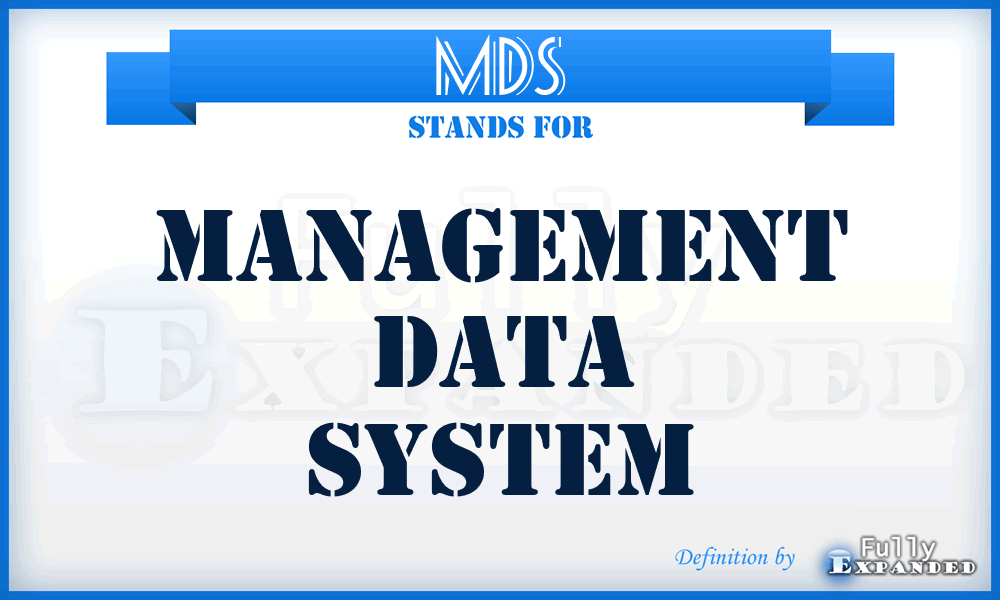 MDS - Management Data System