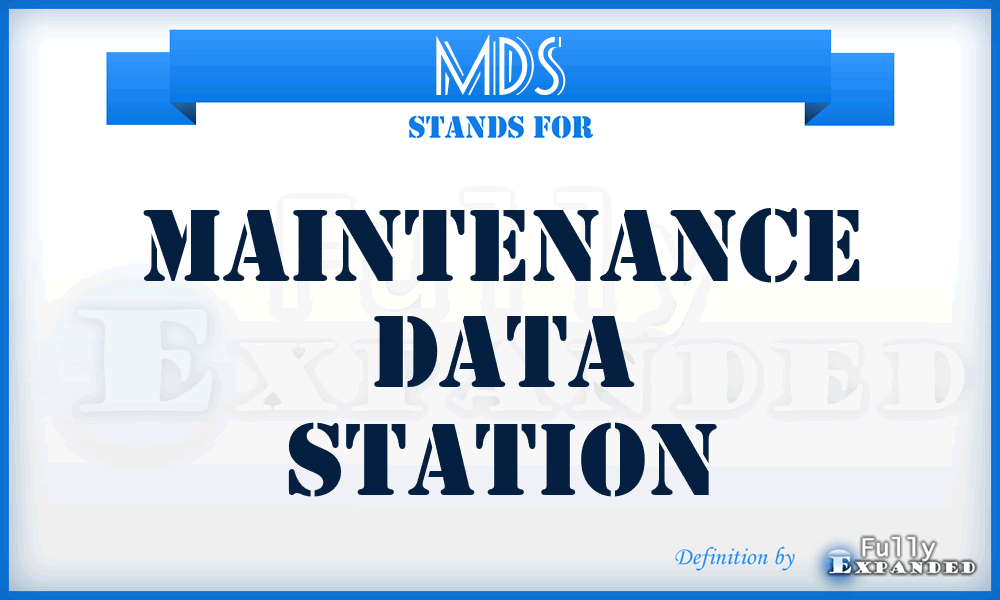 MDS - Maintenance Data Station