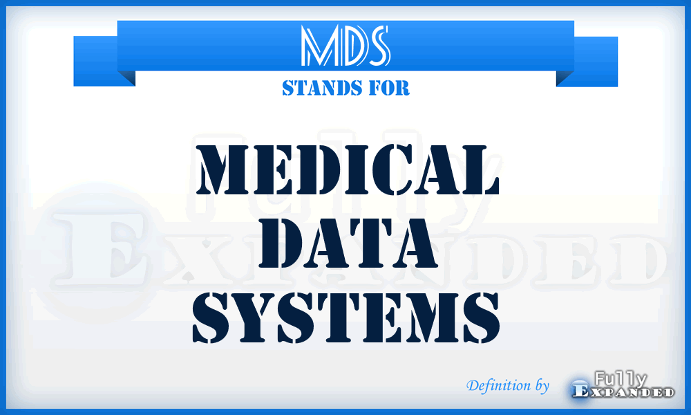 MDS - Medical Data Systems