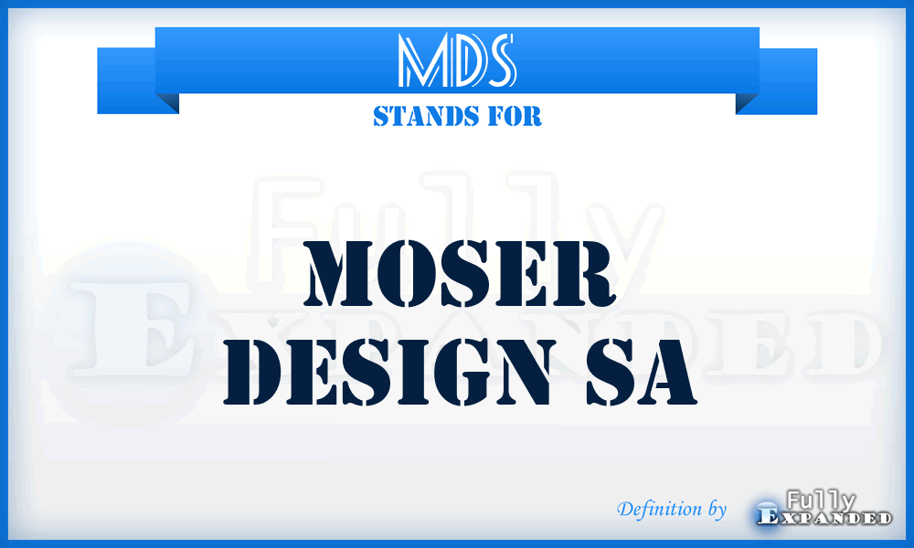MDS - Moser Design Sa