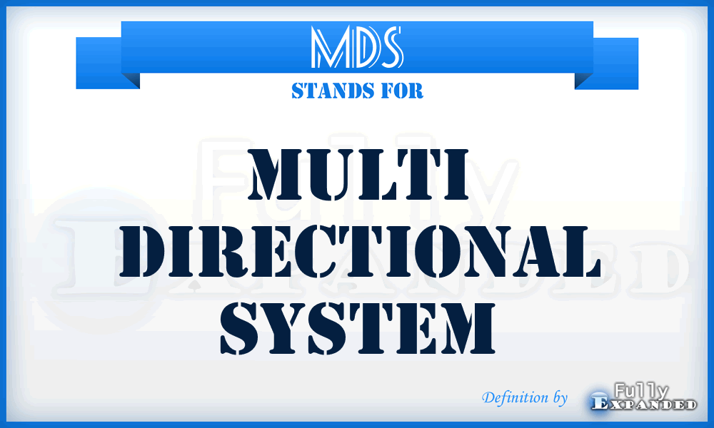 MDS - Multi Directional System