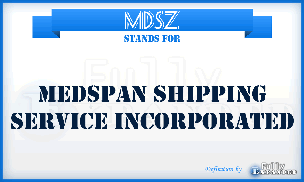 MDSZ - Medspan Shipping Service Incorporated