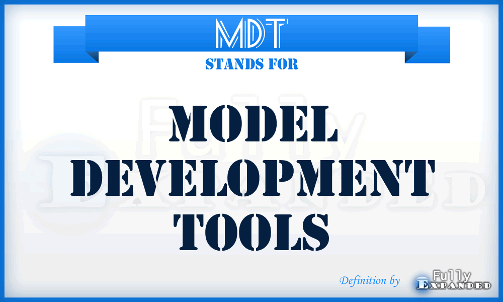 MDT - Model Development Tools