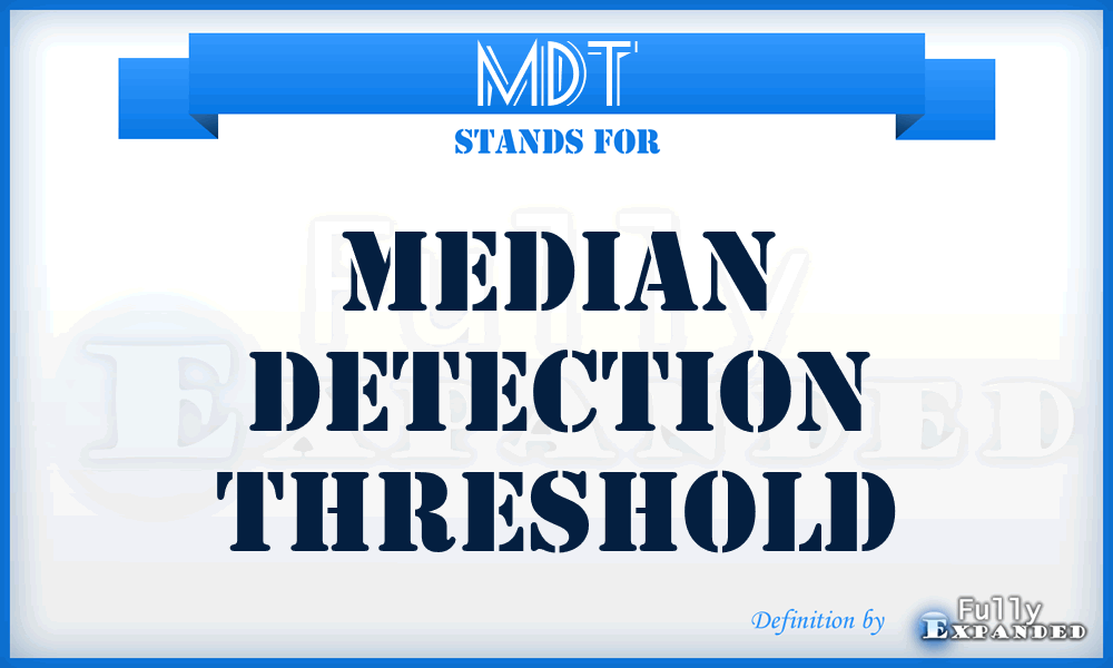 MDT - median detection threshold