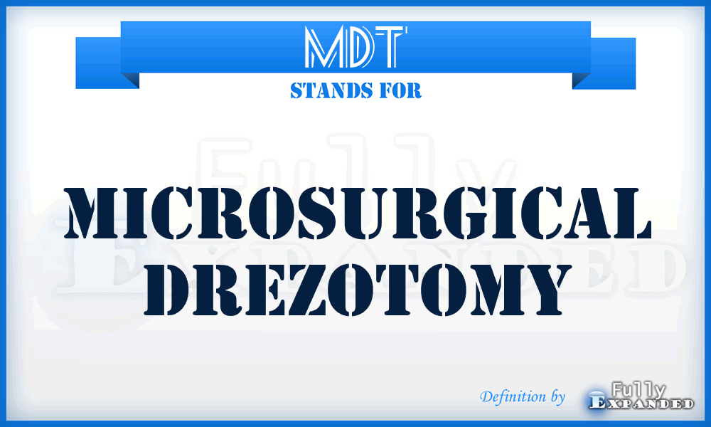 MDT - microsurgical DREZotomy