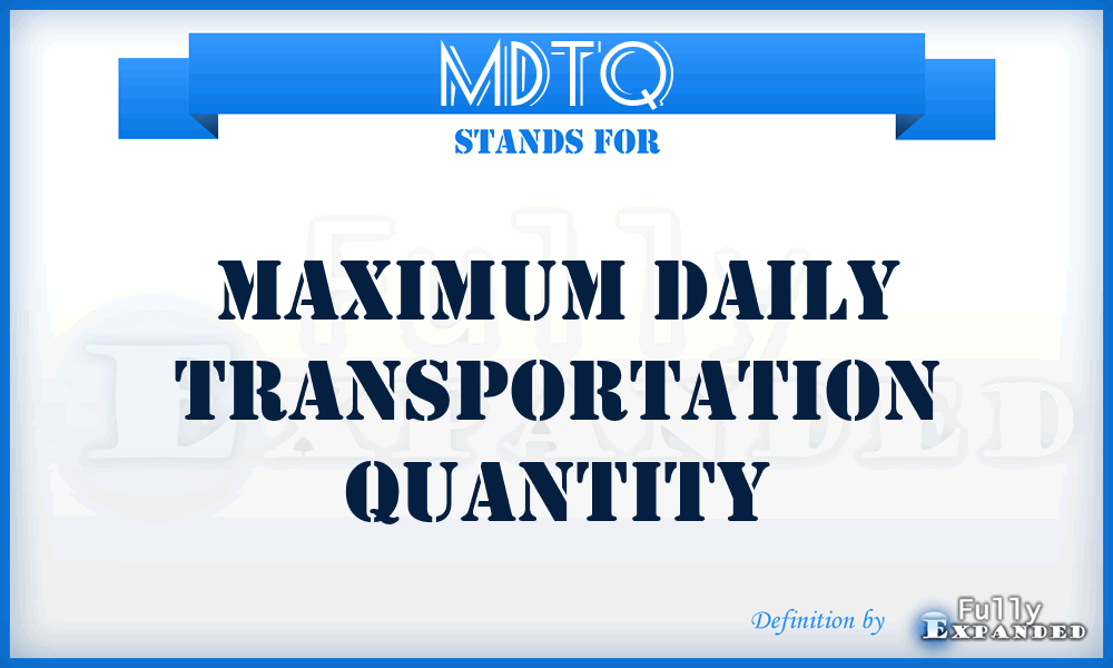 MDTQ - Maximum Daily Transportation Quantity